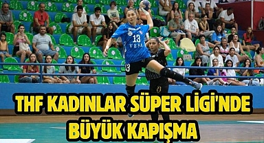 THF Kadınlar Süper Ligi'nde Büyük Kapışma
