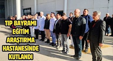 Tıp Bayramı Eğitim Araştırma Hastanesinde Kutlandı