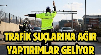 Trafik Suçlarına Ağır Yaptırımlar Geliyor