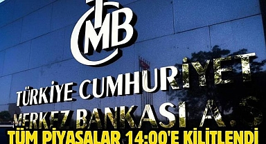 Tüm piyasalar 14:00'e kilitlendi