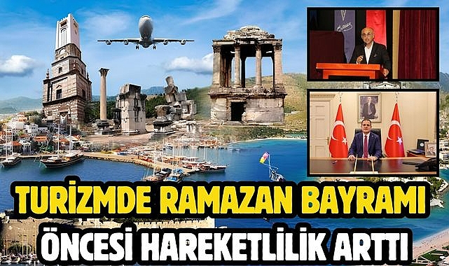 Turizmde Ramazan Bayramı öncesi hareketlilik arttı