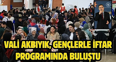 Vali Akbıyık, Gençlerle İftar Programında Buluştu