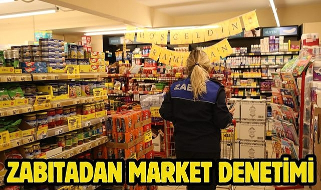 ZABITADAN MARKET DENETİMİ