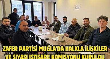 Zafer Partisi Muğla’da halkla ilişkiler ve siyasi istişare komisyonu kuruldu