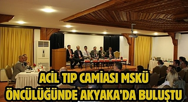 Acil Tıp Camiası MSKÜ Öncülüğünde Akyaka’da Buluştu