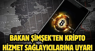 Bakan Şimşek'ten kripto hizmet sağlayıcılarına uyarı