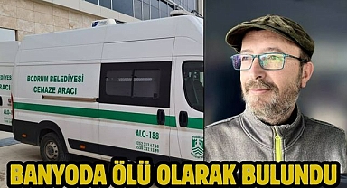 Banyoda Ölü Olarak Bulundu