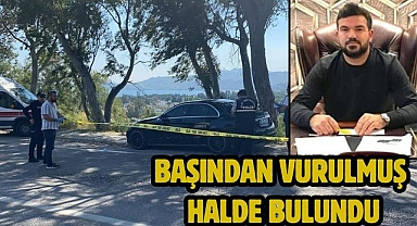 Başından Vurulmuş Halde Bulundu