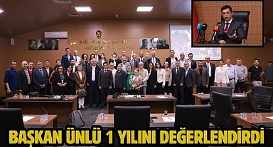 BAŞKAN ÜNLÜ 1 YILINI DEĞERLENDİRDİ