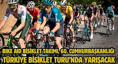 BIKE AID Bisiklet Takımı, 60. Cumhurbaşkanlığı Türkiye Bisiklet Turu’nda yarışacak