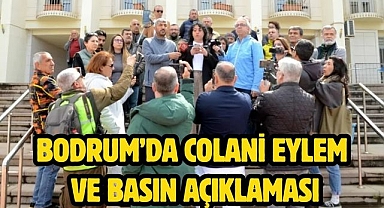 Bodrum’da Colani eylem ve basın açıklaması