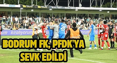 Bodrum FK, PFDK'ya Sevk Edildi 