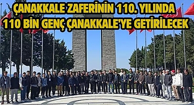 Çanakkale zaferinin 110. yılında 110 bin genç Çanakkale’ye getirilecek