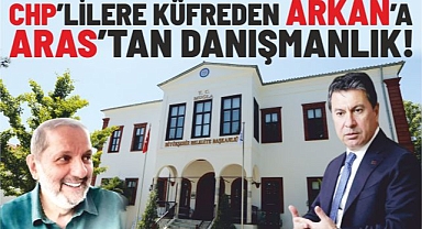 CHP’lilere Küfreden Arkan’a Aras’tan Danışmanlık