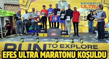 Efes ultra maratonu koşuldu
