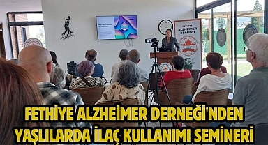 Fethiye Alzheimer Derneği'nden Yaşlılarda İlaç Kullanımı Semineri