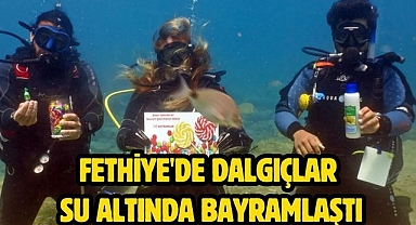 Fethiye'de Dalgıçlar Su Altında Bayramlaştı