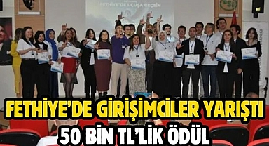 Fethiye’de Girişimciler Yarıştı 50 Bin TL’lik Ödül 