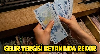 Gelir vergisi beyanında rekor 