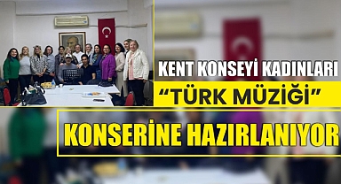 Kent Konseyi Kadınları “Türk Müziği” konserine hazırlanıyor