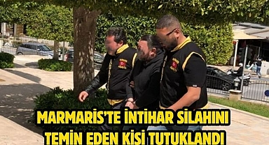 Marmaris’te İntihar Silahını Temin Eden Kişi Tutuklandı