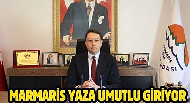 MARMARİS YAZA UMUTLU GİRİYOR