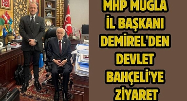 MHP Muğla İl Başkanı Demirel'den Devlet Bahçeli'ye Ziyaret