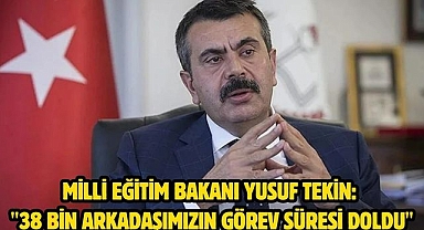 Milli Eğitim Bakanı Yusuf Tekin: 