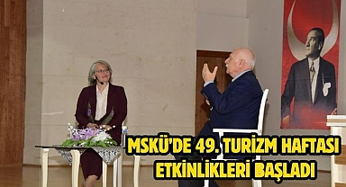 MSKÜ’de 49. Turizm Haftası Etkinlikleri Başladı