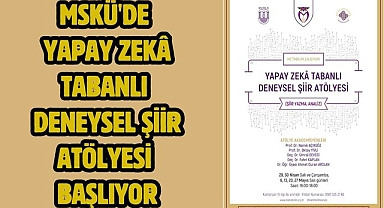 MSKÜ'de Yapay Zekâ Tabanlı Deneysel Şiir Atölyesi Başlıyor