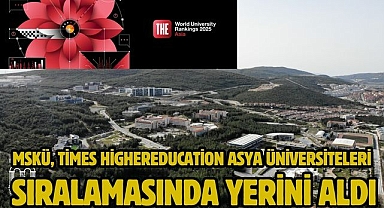 MSKÜ, Times HigherEducation Asya Üniversiteleri Sıralamasında Yerini Aldı