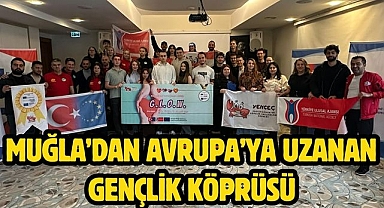 Muğla’dan Avrupa’ya Uzanan Gençlik Köprüsü