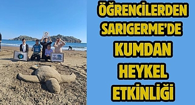 Öğrencilerden Sarıgerme’de Kumdan Heykel Etkinliği