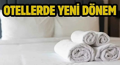 Otellerde yeni dönem
