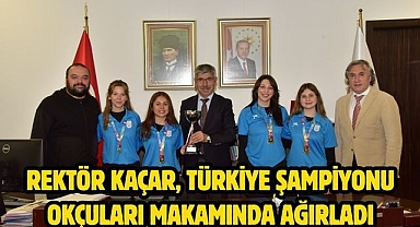 Rektör Kaçar, Türkiye Şampiyonu Okçuları Makamında Ağırladı