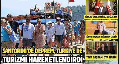 Santorini’de Deprem, Türkiye'de Turizmi Hareketlendirdi