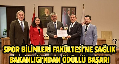 Spor Bilimleri Fakültesi’ne Sağlık Bakanlığı’ndan Ödüllü Başarı