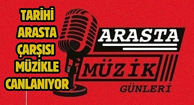 Tarihi Arasta Çarşısı Müzikle Canlanıyor