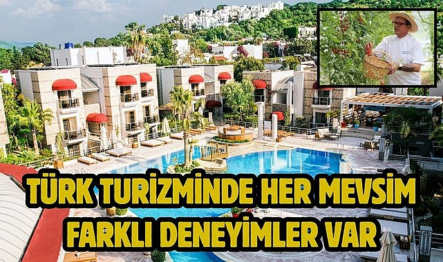 TÜRK TURİZMİNDE HER MEVSİM FARKLI DENEYİMLER VAR