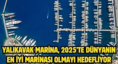 Yalıkavak Marina, 2025’te Dünyanın En İyi Marinası Olmayı Hedefliyor