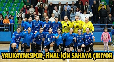 Yalıkavakspor, Final İçin Sahaya Çıkıyor