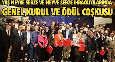 Yaş meyve sebze ve meyve sebze ihracatçılarında genel kurul ve ödül coşkusu