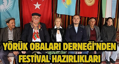 Yörük Obaları Derneği'nden Festival Hazırlıkları