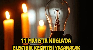 11 Mayıs’ta Muğla’da Elektrik Kesintisi Yaşanacak