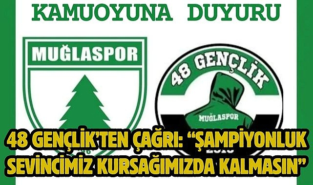 48 Gençlik’ten Çağrı: “Şampiyonluk Sevincimiz Kursağımızda Kalmasın”