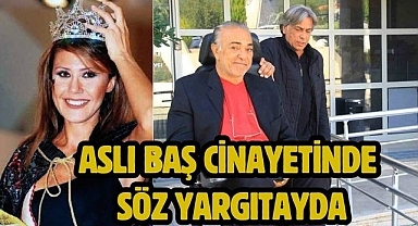 Aslı Baş Cinayetinde Söz Yargıtayda