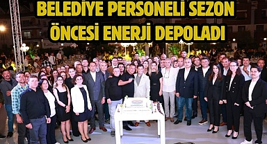 BELEDİYE PERSONELİ SEZON ÖNCESİ ENERJİ DEPOLADI
