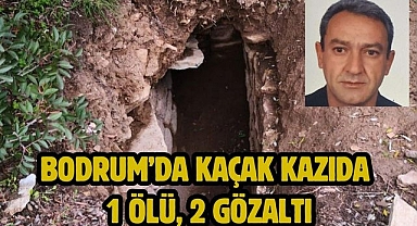 Bodrum’da Kaçak Kazıda 1 Ölü, 2 Gözaltı