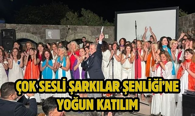 Çok Sesli Şarkılar Şenliği'ne yoğun katılım
