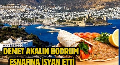 Demet Akalın Bodrum esnafına isyan etti